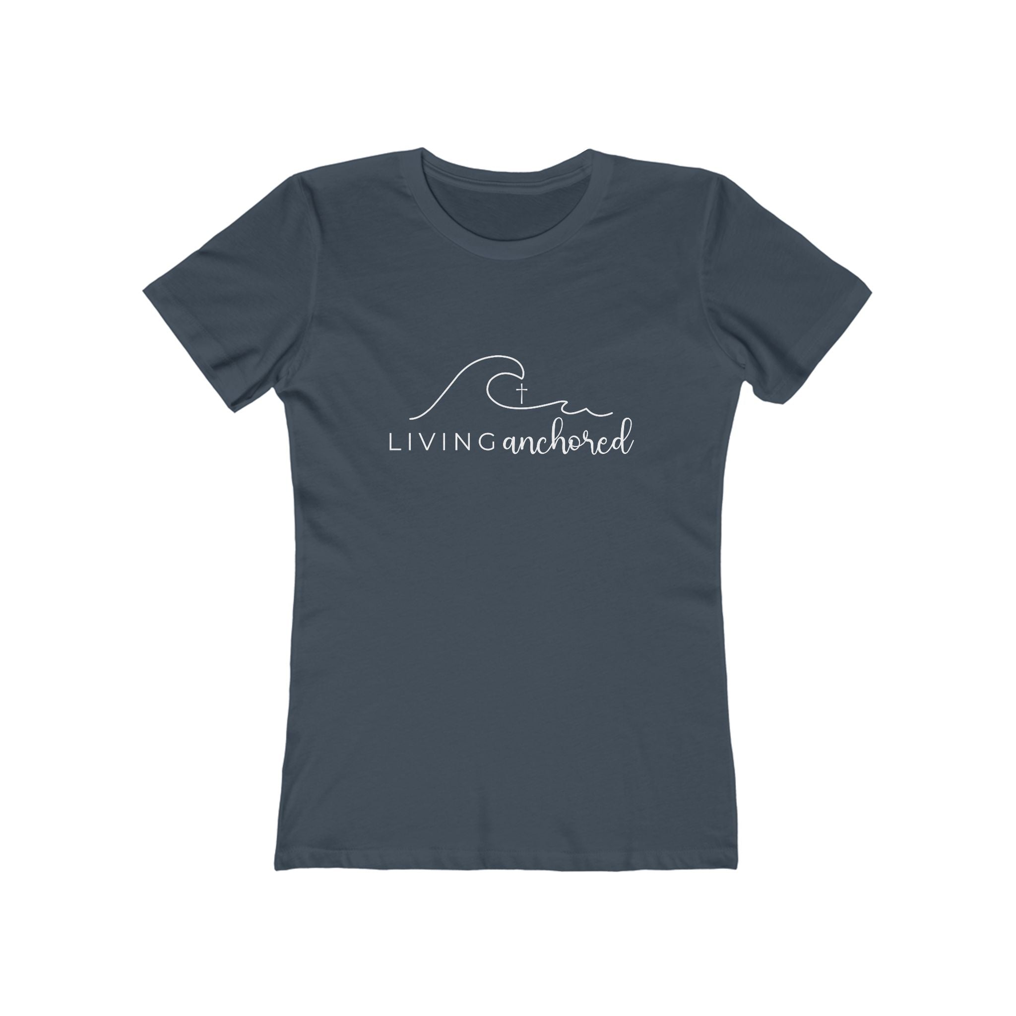 Living Anchored – Women’s Boyfriend Tee (10 Color Options)